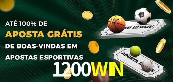 1200WINbet Ate 100% de Aposta Gratis